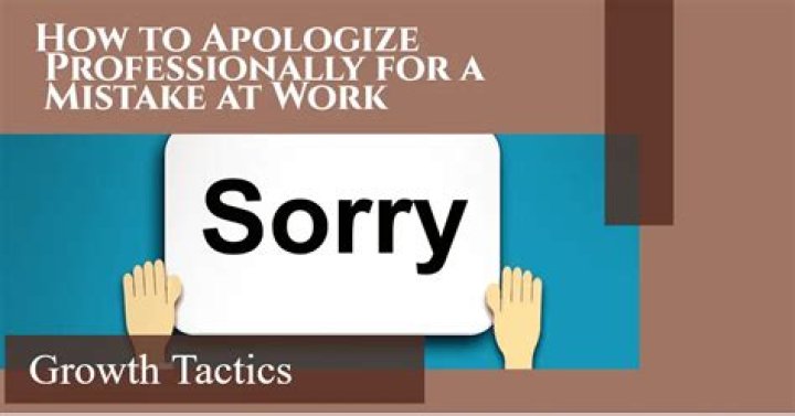 How do you apologize professionally for a mistake?