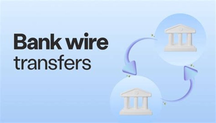 How much money can be wired from one bank to another?